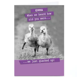 Personalised Birthday Card - We Just Quacked Up!