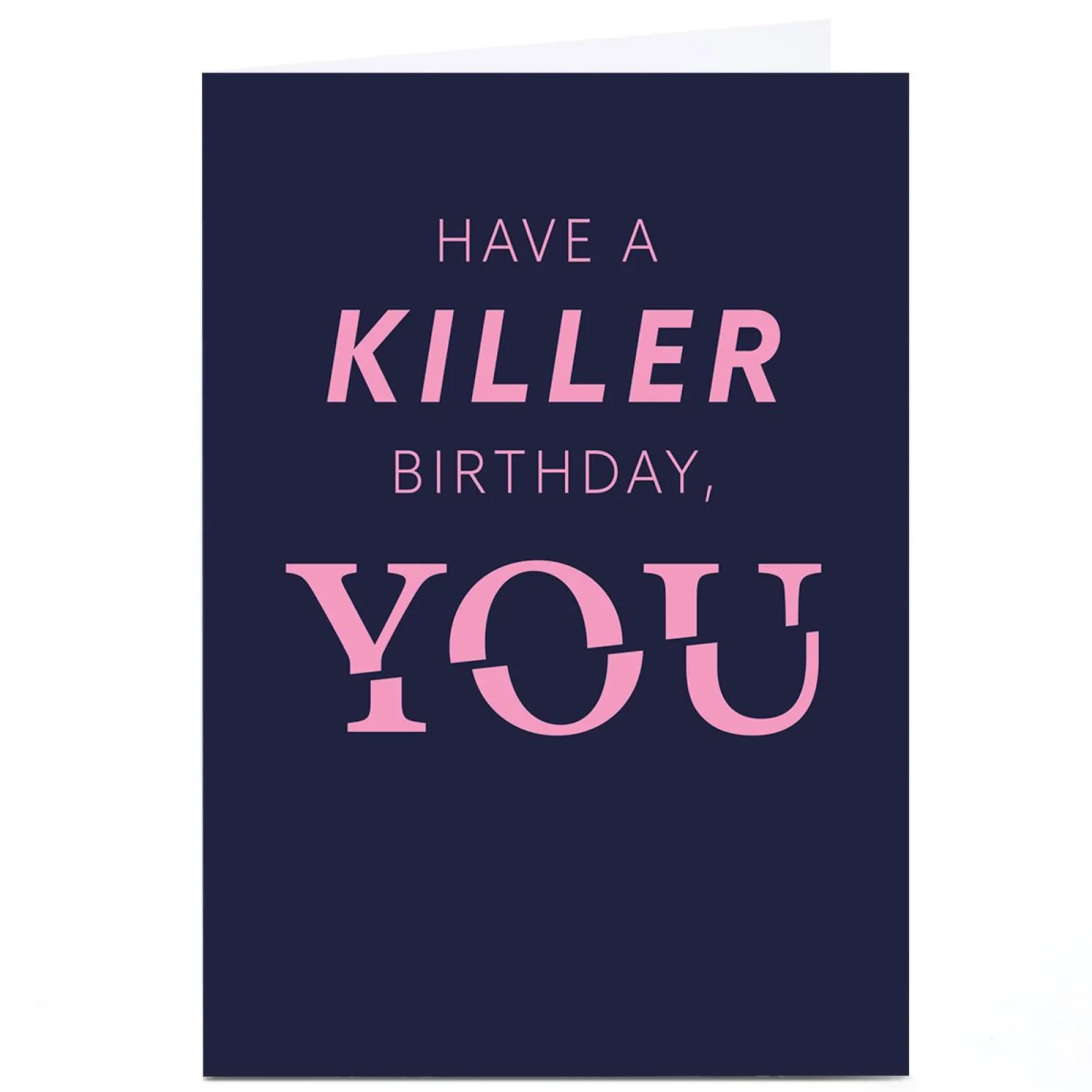 Personalised Birthday Card - Have a Killer Birthday YOU