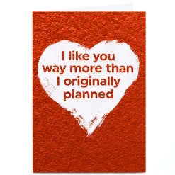 Personalised Brainbox Candy Valentine's Day Card - I Like You More Than I Originally Planned