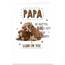 Personalised Card - I Know I Can Always Lean on You, Papa