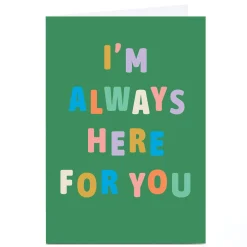 Personalised Card - I'm Always Here For You