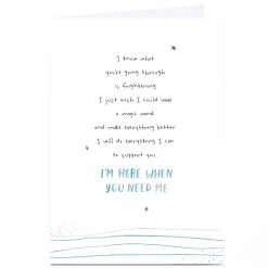 Personalised Card - I'm Here When You Need Me