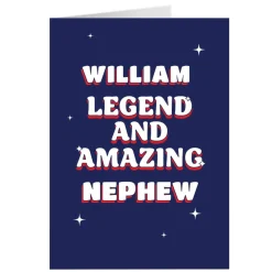 Personalised Card - Legend and Amazing Nephew, Any Name