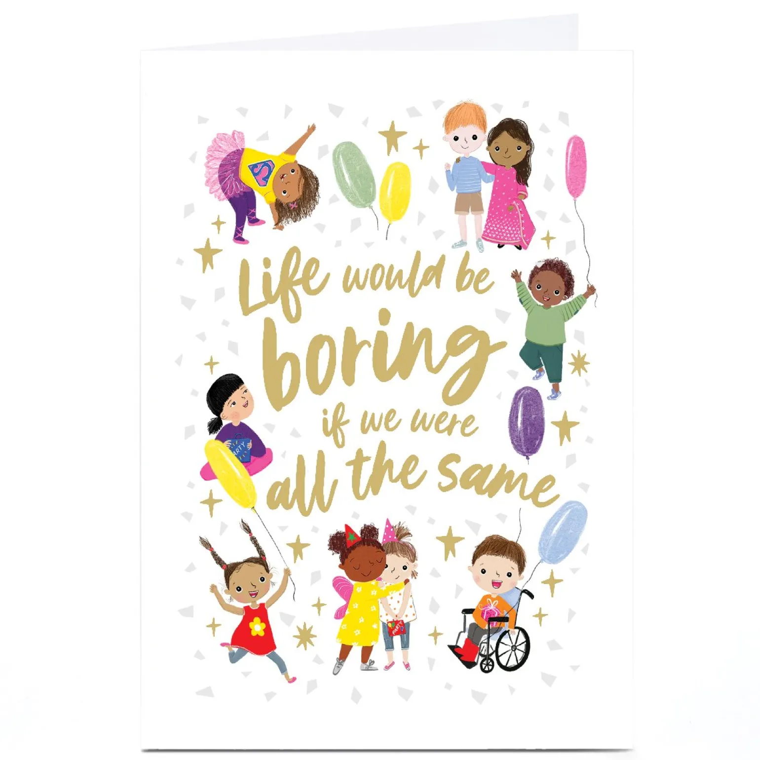 Personalised Card - Life Would Be Boring if We Were All The Same