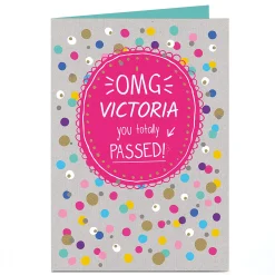 Personalised Card - OMG You Totally Passed!