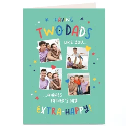 Personalised Father's Day Card - Having Two Dads Like You 4 Photo upload
