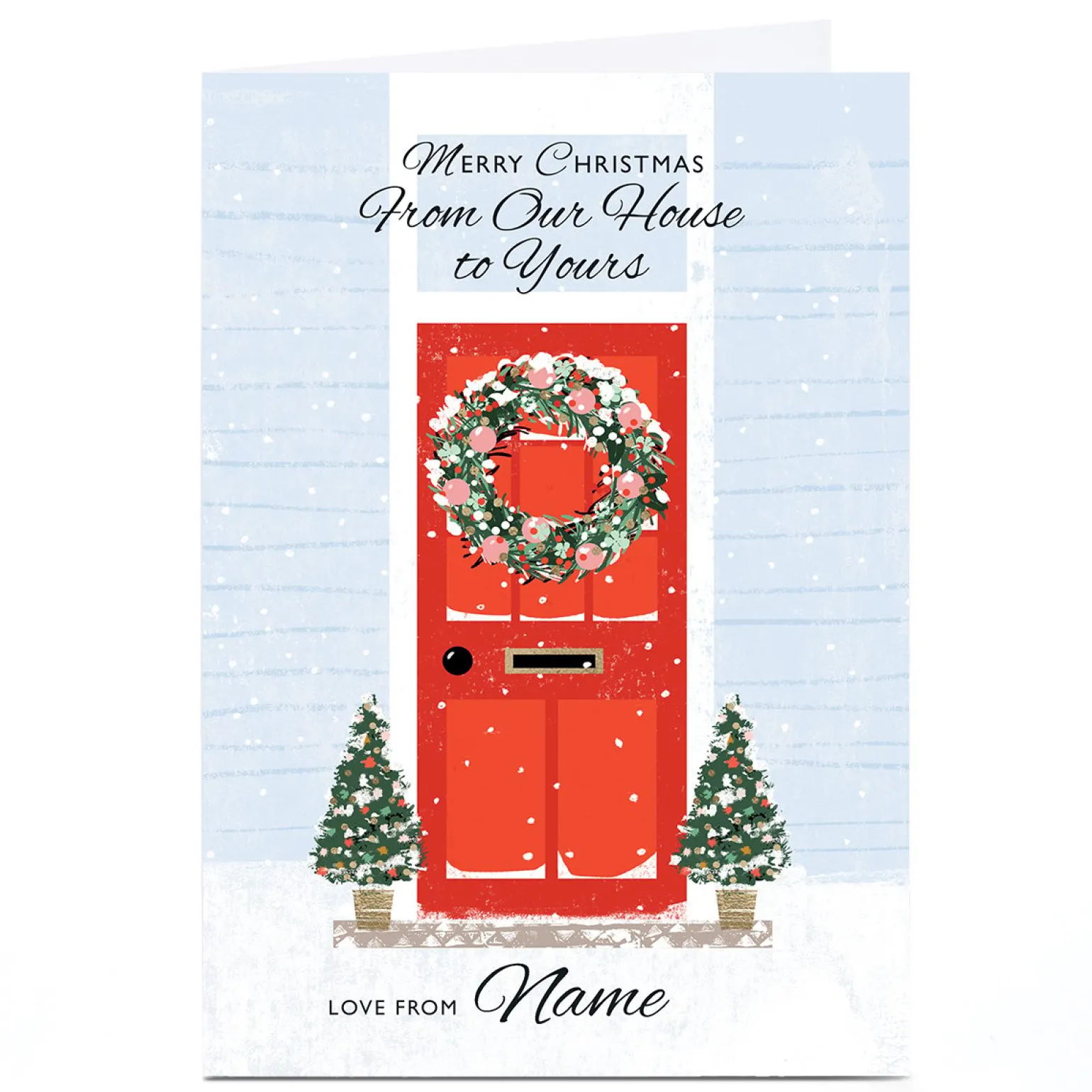 Personalised Rebecca Prinn Christmas Card - Festive Front Door, From Our House to Yours