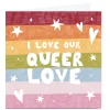 Personalised Sophie Kathleen LGBTQ+ Card - I Love our Queer Love
