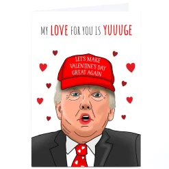 Personalised Valentine's Day Card - My Love For You Is Yuuuge